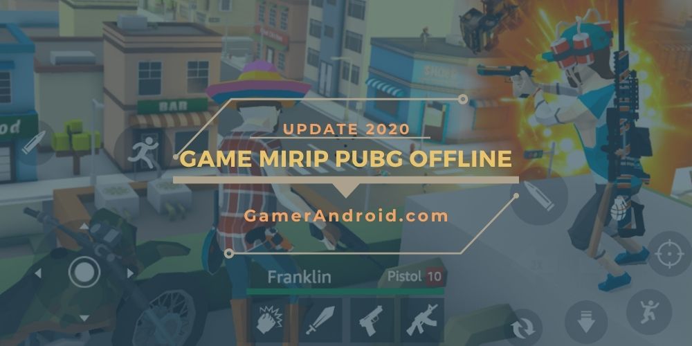 Game Mirip PUBG Offline RAM 512