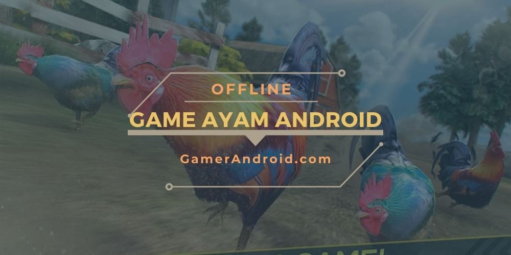  Game Ayam Offline Android Terbaik TOP 7 Terbaru 2021 