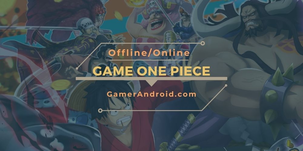 7 Game One Piece Android Terbaik Offline Online 22