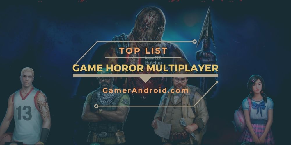 5 Game Horor Multiplayer di Android, Mabar Bareng Teman Makin Seru -  Tribunshopping.com