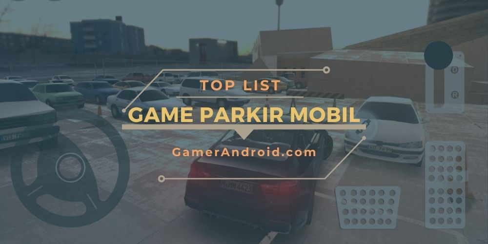 Game Parkir Mobil Offline Android Terbaik 2021 Grafik HD